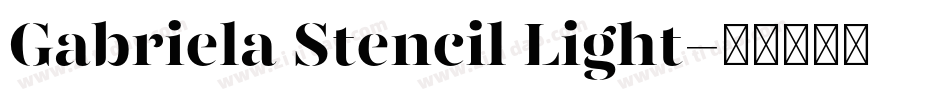 Gabriela Stencil Light字体转换